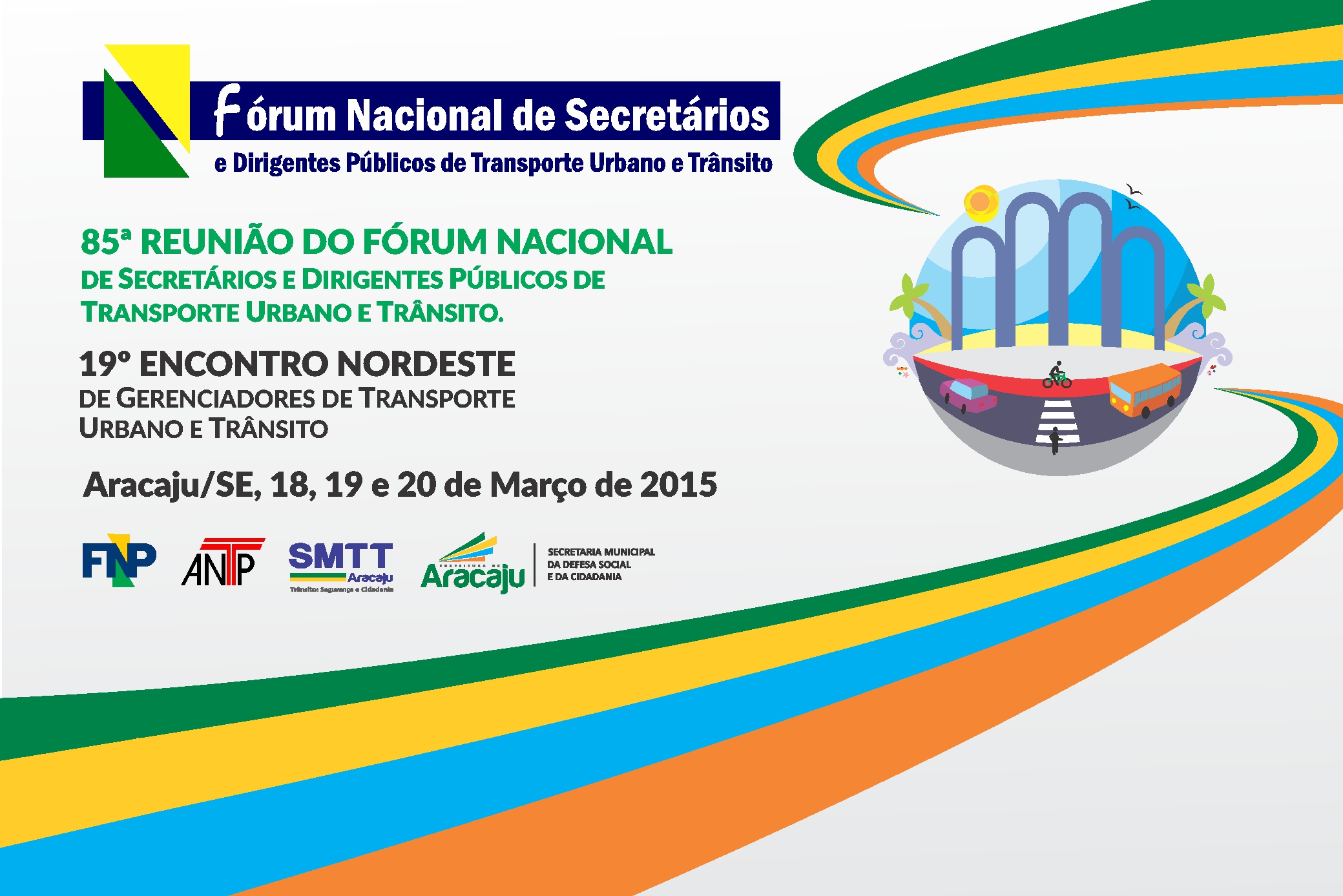 Aracaju 160 Anos: 85ª Reunião do Fórum Nacional de Secretários e Dirigentes Públicos de Transporte Urbano e Trânsito acontece na cidade - SMTT Aracaju